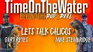 Ep. 124 - Gary Reyes & Mike Stembridge on Calico Bass — Weedless Swimbaits, Moon & Tungsten